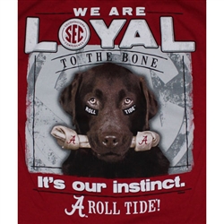 Alabama T-Shirts - Loyal To The Bone - It's Our Instinct - Color Crimson